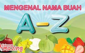 Sebutkan Nama Buah Dari Huruf A Sampai Z